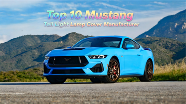 Top 10 Mustang Tail Light Lamp Cover Manufacturer.png